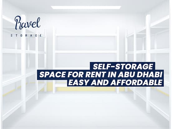 Self-Storage Space For Rent in Abu Dhabi: Easy and Affordable